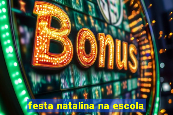 festa natalina na escola